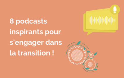 8 podcasts pour s’engager dans la transition