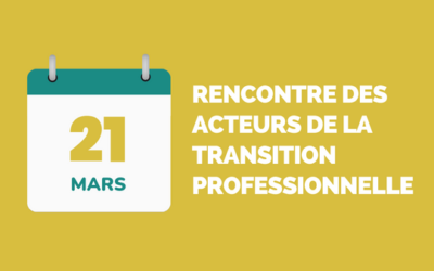 Rencontre des acteurs de la transition professionnelle 