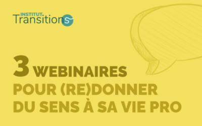 3 webinaires pour (re)donner du sens à sa vie pro ⎹ 19,25 juin 2024