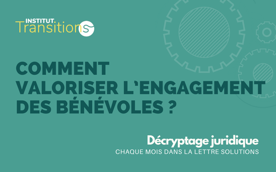 Décryptage juridique – Valoriser l’engagement des bénévoles