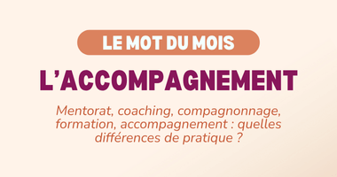 Qu’est ce que l’accompagnement ?