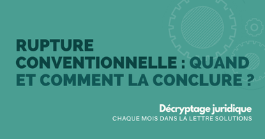 Rupture conventionnelle, quand et comment la conclure ?