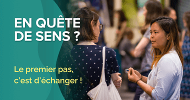 Changer de voie pour donner du sens à ses compétences : à chaque étape, on peut en parler !