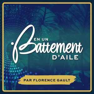 En un battement d’aile podcast