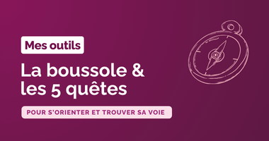 Trouver sa voie : 5 quêtes et une boussole pour se réengager