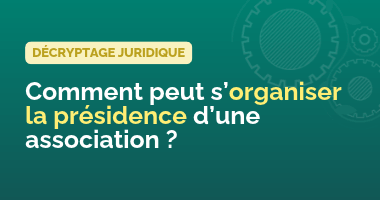 Comment peut s’organiser la présidence d’une association ?